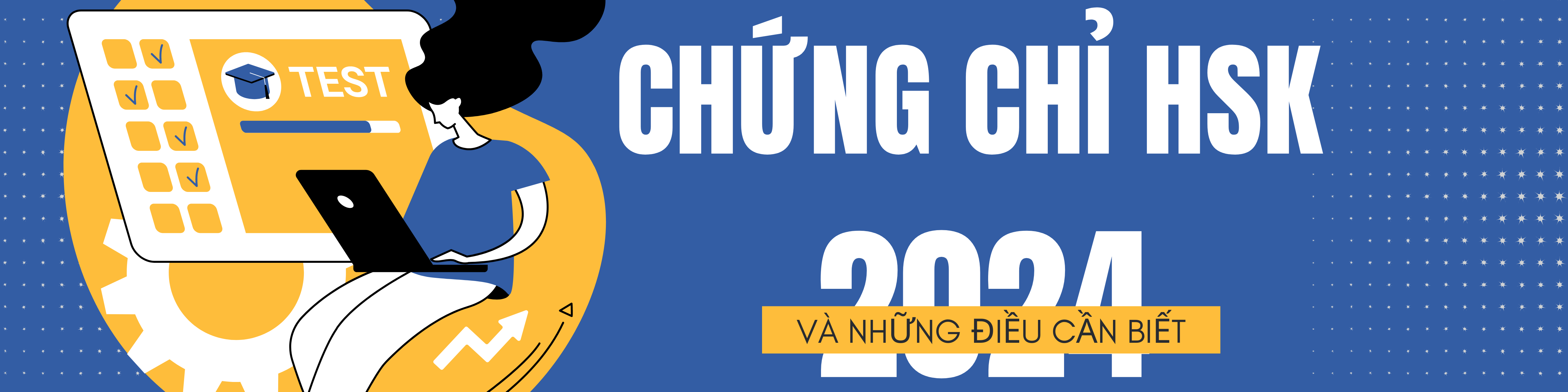 Chứng chỉ HSK là gì? Thông tin về kỳ thi HSK mới nhất 2024